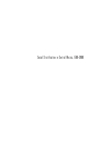 Social Stratification in Central Mexico, 1500-2000