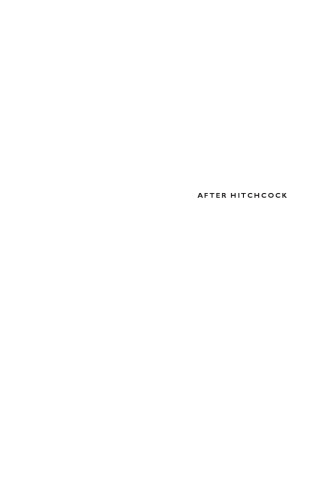 After Hitchcock: Influence, Imitation, and Intertextuality