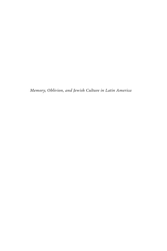 Memory, Oblivion, and Jewish Culture in Latin America