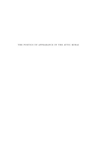 The Poetics of Appearance in the Attic Korai