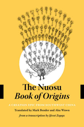 The Nuosu Book of Origins (Studies on Ethnic Groups in China)
