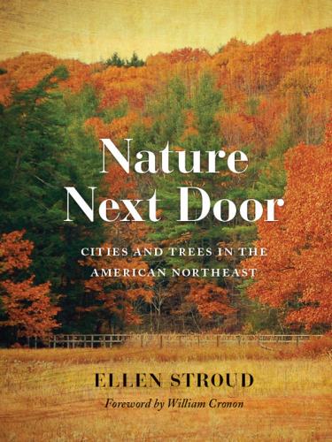 Nature Next Door: Cities and Trees in the American Northeast
