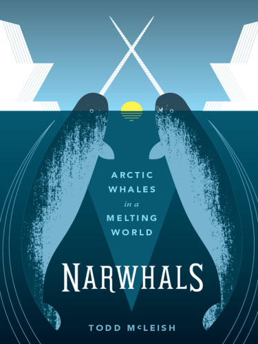 Narwhals: Arctic Whales in a Melting World