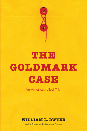 The Goldmark Case: An American Libel Trial