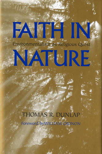 Faith in Nature : Environmentalism as Religious Quest