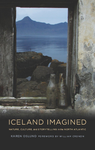 Iceland Imagined: Nature, Culture, and Storytelling in the North Atlantic