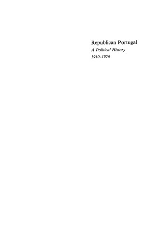 Republican Portugal: A Political History, 1910–1926