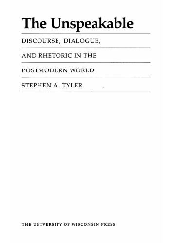 The unspeakable: discourse, dialogue, and rhetoric in the postmodern world
