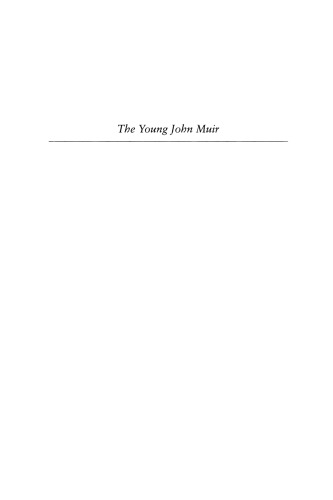 The Young John Muir: An Environmental Biography