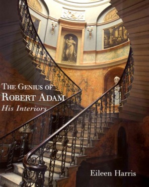 The Genius of Robert Adam: His Interiors