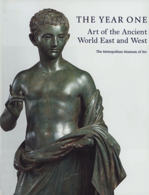 The Year One. Art of the Ancient World East and West