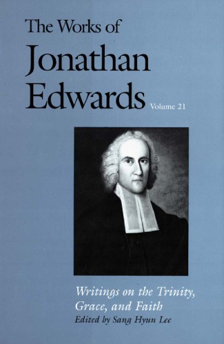 Writings on the Trinity, Grace, and Faith