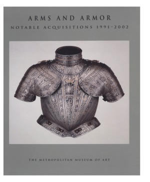Arms and Armor. Notable Acquisitions, 1991-2002