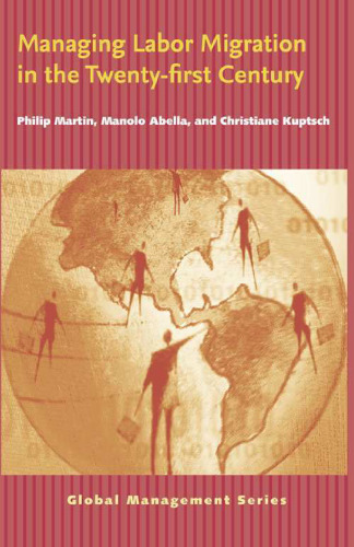 Managing Labor Migration in the Twenty-First Century