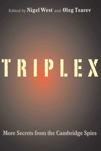 TRIPLEX: Secrets from the Cambridge Spies