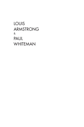 Louis Armstrong and Paul Whiteman: Two Kings of Jazz