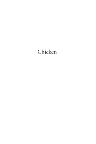 Chicken: The Dangerous Transformation of America’s Favorite Food