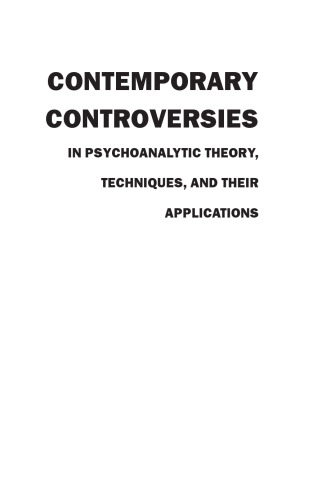 Contemporary Controversies in Psychoanalytic Theory, Techniques, and Their Appli