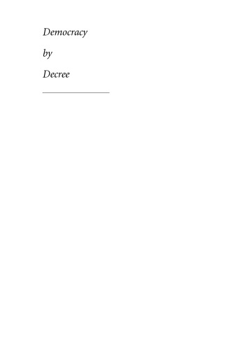 Democracy by Decree: What Happens When Courts Run Government