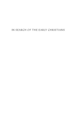 In Search of the Early Christians: Selected Essays