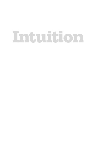 Intuition: Its Powers and Perils