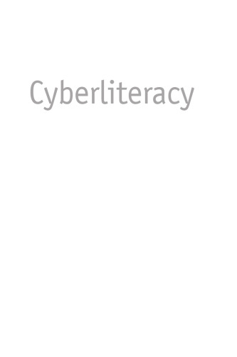 Cyberliteracy: Navigating the Internet with Awareness