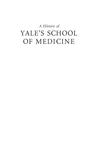 A History of Yale’s School of Medicine: Passing Torches to Others