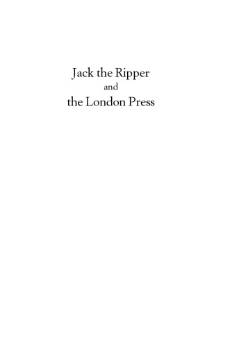 Jack the Ripper and the London Press