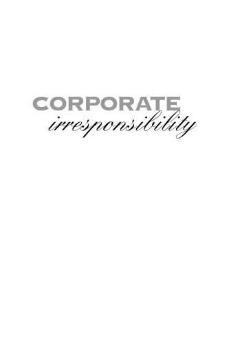 Corporate Irresponsibility: America's Newest Export