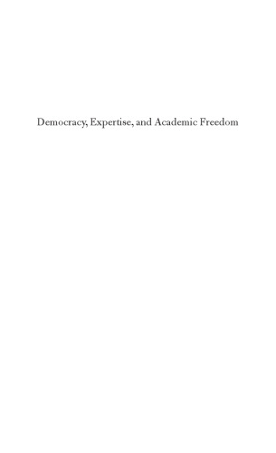 Democracy, Expertise, and Academic Freedom: A First Amendment Jurisprudence for the Modern State
