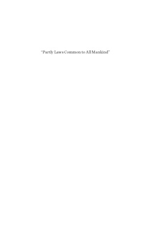 "Partly Laws Common to All Mankind": Foreign Law in American Courts'
