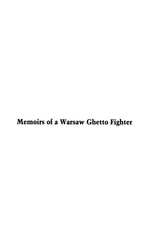 Memoirs of a Warsaw Ghetto Fighter