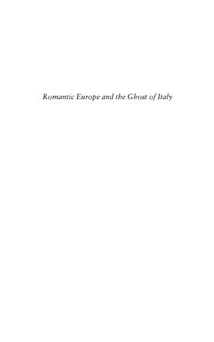 Romantic Europe and the Ghost of Italy