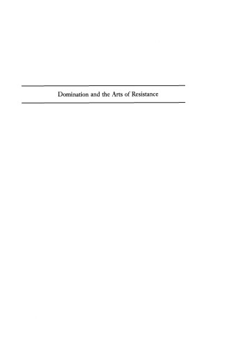 Domination and the Arts of Resistance: Hidden Transcripts
