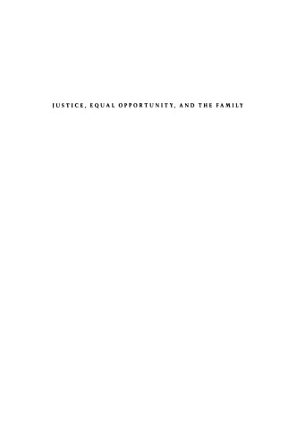 Justice, Equal Opportunity and the Family