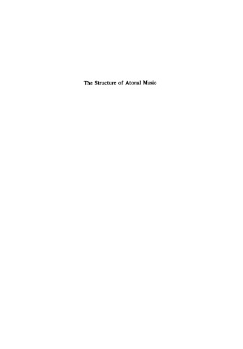 The Structure of Atonal Music