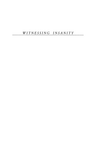 Witnessing Insanity: Madness and Mad-Doctors in the English Court