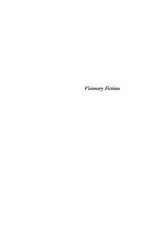 Visionary Fictions: Apocalyptic Writing from Blake to the Modern Age