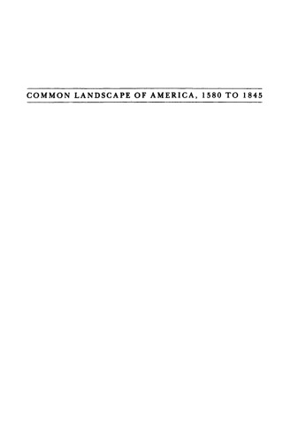 Common Landscape of America, 1580-1845