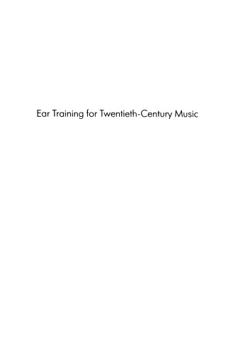 Ear Training for Twentieth-Century Music