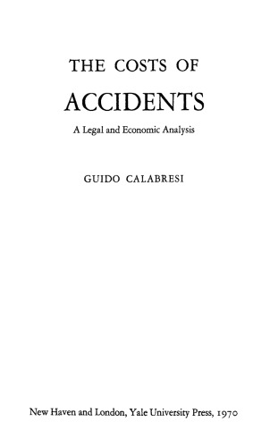 The Cost of Accidents: A Legal and Economic Analysis