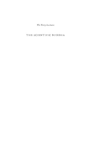 The Scientific Buddha: His Short and Happy Life