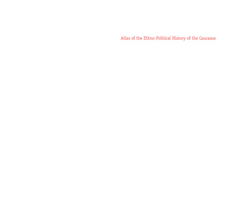 Atlas of the Ethno-Political History of the Caucasus