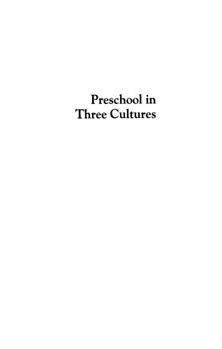 Preschool in Three Cultures: Japan, China, and the United States