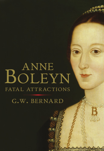 Anne Boleyn: Fatal Attractions