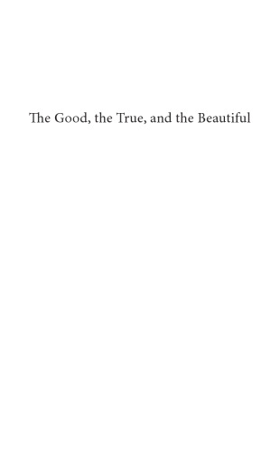 The Good, the True, and the Beautiful: A Neuronal Approach