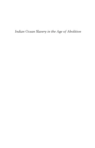 Indian Ocean Slavery in the Age of Abolition