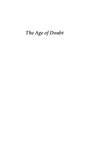 The Age of Doubt: Tracing the Roots of Our Religious Uncertainty