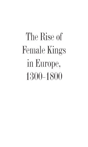 The Rise of Female Kings in Europe, 1300-1800