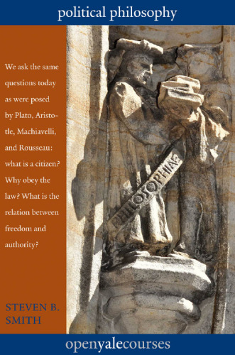 Political Philosophy (The Open Yale Courses Series)